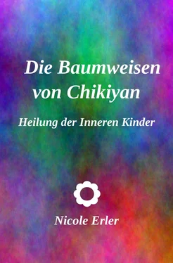 Nicole Erler Die Baumweisen von Chikiyan - Heilung der Inneren Kinder обложка книги