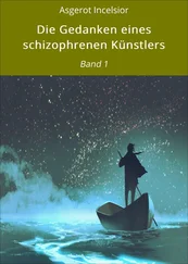 Asgerot Incelsior - Die Gedanken eines schizophrenen Künstlers