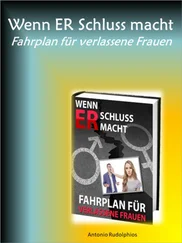Antonio Rudolphios - Wenn ER Schluss macht - Fahrplan für verlassene Frauen