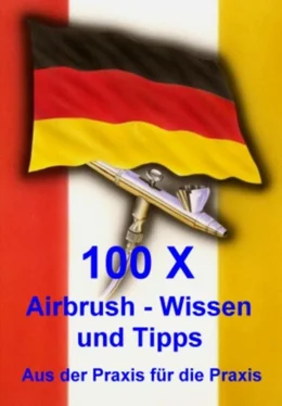 Klaus Henopp 100 X Airbrushwissen und Tipps обложка книги