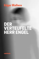 Edgar Wallace - Der verteufelte Herr Engel
