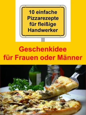 Elias Müller 10 einfache Pizzarezepte für fleißige Handwerker обложка книги