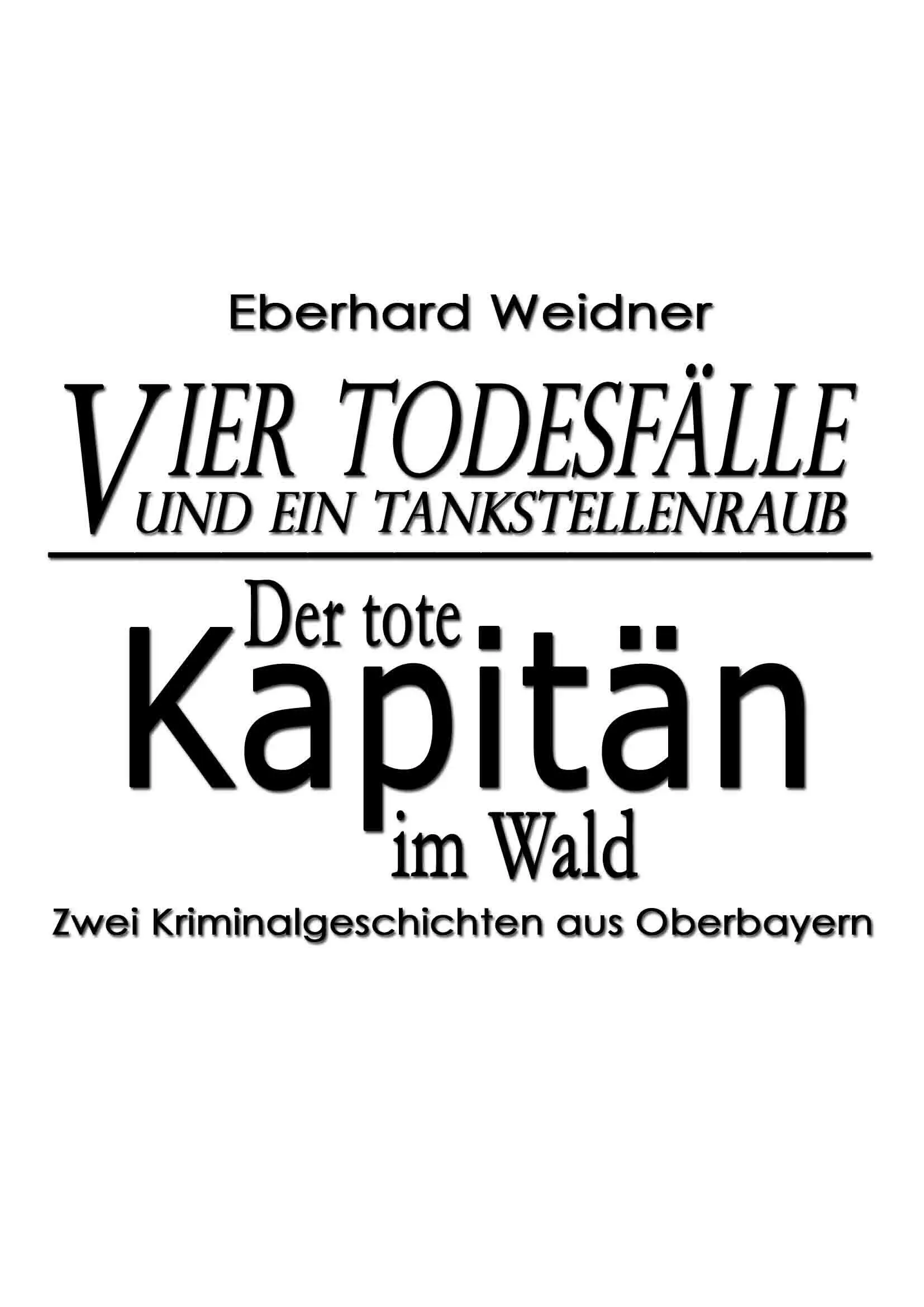 INHALTSVERZEICHNIS COVER TITEL VIER TODESFÄLLE UND EIN TANKSTELLENRAUB - фото 1