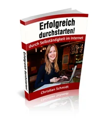 Christian Schmidt - Erfolgreich durchstarten!