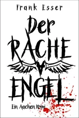 Frank Esser - Der Racheengel - Ein Aachen Krimi