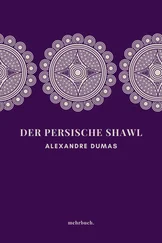 Alexandre Dumas - Der persische Shawl