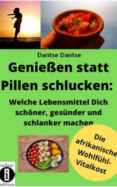 Dantse Dantse Genießen statt Pillen schlucken: Welche Lebensmittel Dich schöner, gesünder und stärker machen обложка книги