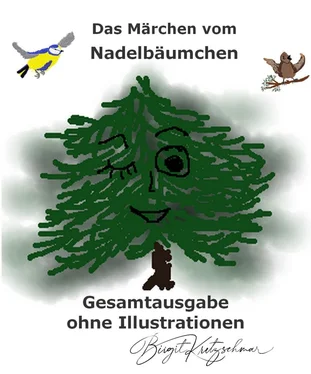 Birgit Kretzschmar Das Märchen vom Nadelbäumchen - Gesamtausgabe обложка книги