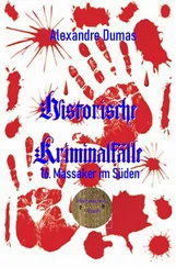 Alexandre Dumas d.Ä. - 16. Massaker im Süden