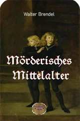 Walter Brendel - Mörderisches Mittelalter