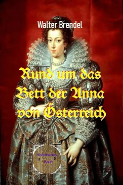 Walter Brendel Rund um das Bett der Anna von Österreich обложка книги