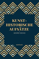 Georg Dehio - Kunsthistorische Aufsätze