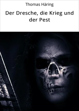 Thomas Häring Der Dresche, die Krieg und der Pest обложка книги