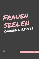 Gabriele Reuter - Frauenseelen