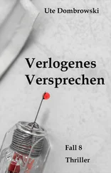 Ute Dombrowski - Verlogenes Versprechen
