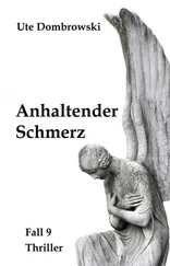 Ute Dombrowski - Anhaltender Schmerz