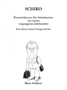 Klaus Schikore SCHIKO – Portraitskizzen: Der Schulmeister aus einem vergangenen Jahrhundert обложка книги