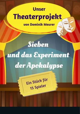 Dominik Meurer Unser Theaterprojekt, Band 18 - Sieben und das Experiment der Apokalypse обложка книги