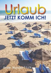 Anne Wunderlich - Urlaub - jetzt komm ich!