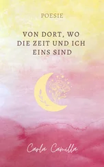 Carla Camilla - Von Dort, wo die Zeit und ich eins sind
