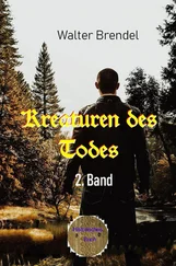 Walter Brendel - Kreaturen des Todes, 2. Band