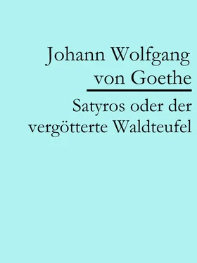 Johann Wolfgang von Goethe Satyros oder der vergötterte Waldteufel обложка книги