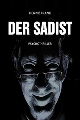 Dennis Frank - Der Sadist