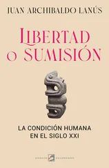 Juan Archibaldo Lanús - Libertad o sumisión