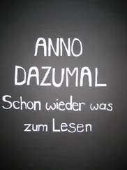 Anno Dazumal - Schon wieder was zum Lesen