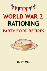 Betty Dale - World War 2 Rationing Party Food Recipes