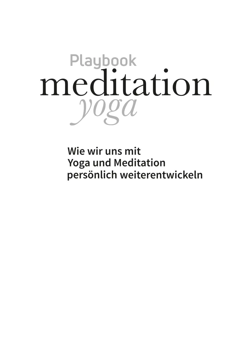 Impressum Titel Playbook meditationyoga Erscheinungsjahr 1 Auflage 2021 - фото 1