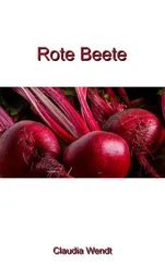 Claudia Wendt - Rote Bete
