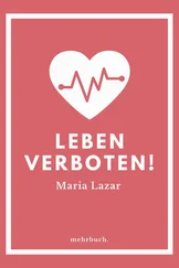 Maria Lazar - Leben verboten!