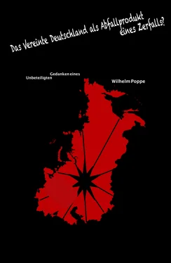Wilhelm Poppe Das Vereinte Deutschland als Abfallprodukt eines Zerfalls? обложка книги