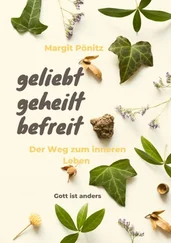 Margit Pönitz - geliebt, geheilt, befreit