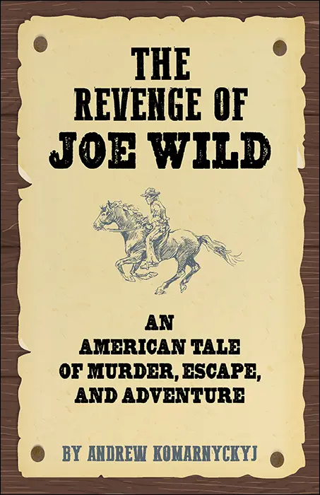 From The Revenge of Joe Wild Reprinted by permission of Santa Monica Press - фото 55