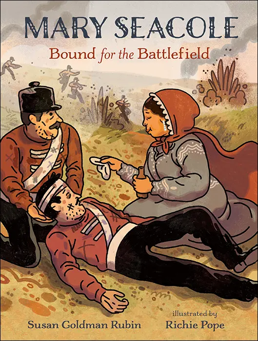 Mary Seacole Bound for the Battlefield Text copyright 2020 by Susan Goldman - фото 58