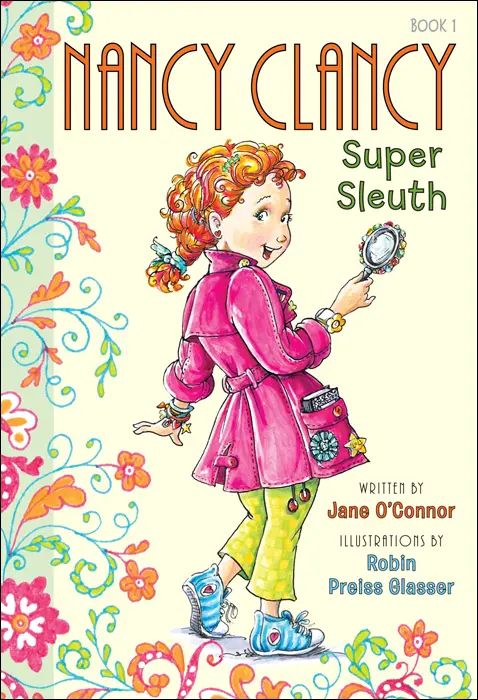 From Nancy Clancy Super Sleuth Book 1 reprinted courtesy of HarperCollins - фото 39