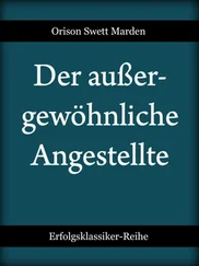Orison Swett Marden - Der außergewöhnliche Angestellte