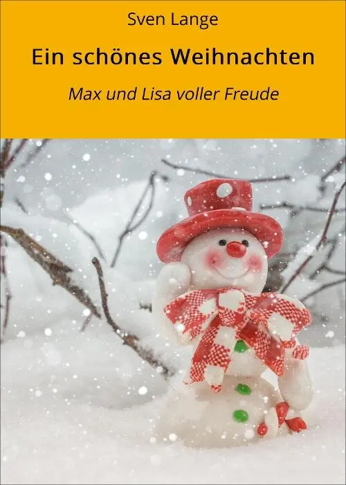 Sven Lange Ein schönes Weihnachten Max und Lisa voller Freude Dieses ebook - фото 2
