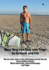 Robert Schwabe - Mein Weg von Dick und Träge zu Schlank und Fit!