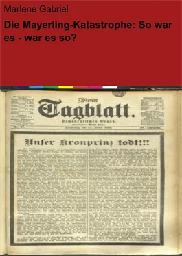 Marlene Gabriel Die Mayerling-Katastrophe: So war es - war es so? обложка книги