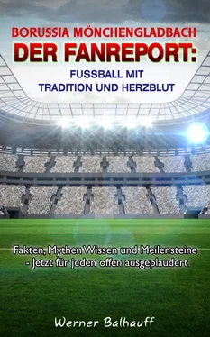 Werner Balhauff Borussia Mönchengladbach – Die Fohlenelf – Von Tradition und Herzblut für den Fußball обложка книги