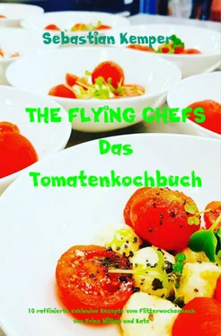 Sebastian Kemper THE FLYING CHEFS Das Tomatenkochbuch обложка книги