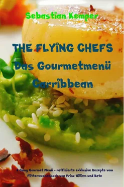 Sebastian Kemper THE FLYING CHEFS Das Gourmetmenü Carribbean - 6 Gang Gourmet Menü обложка книги