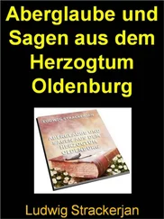 Ludwig Strackerjan - Aberglaube und Sagen aus dem Herzogtum Oldenburg - 991 Seiten