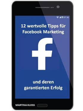 Martina Kloss 12 wertvolle Tipps für Facebook Marketing und deren garantierten Erfolg обложка книги