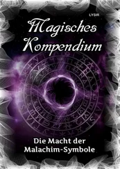 Frater LYSIR - Magisches Kompendium - Die Macht der Malachim-Symbole