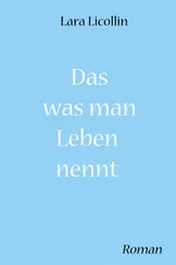 Lara Licollin - Das was man Leben nennt