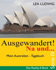 Lea Ludwig - Ausgewandert! Na und … (Serie IV)